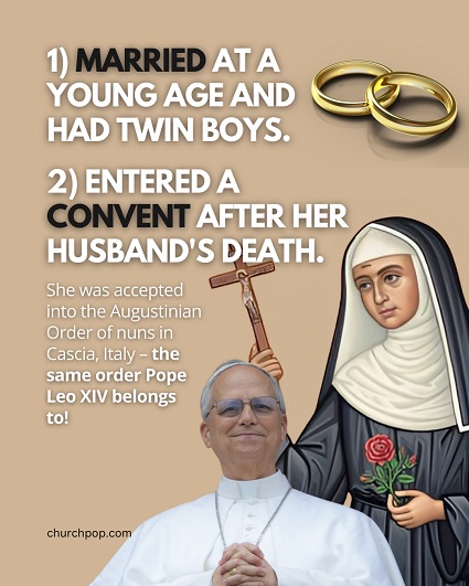 Saint Rita of Cascia of the Impossible and Pope Leo XIV are both Augustinians.