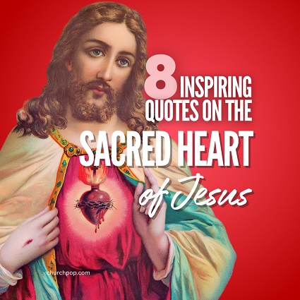 The Month of June in the Roman Catholic Church is dedicated to the Most Sacred Heart of Jesus Christ.