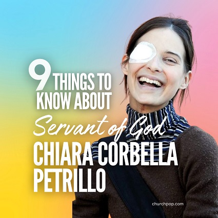 Chiara Corbella Petrillo Servant of God Chiara Corbella Petrillo is known for her incredible holy example and contagiously joyful spirit amid adversity.