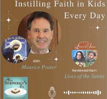 Purchase Book through EWTN. Author Maurice Prater speaks with Antony Barone Kolenc, host of The Shepherd's Pie podcast, on how to instill the Catholic Faith into families during every day Family Life.